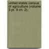 United States Census Of Agriculture (volume 3 Pt. 9 Ch. 2); door United States. Census