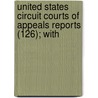 United States Circuit Courts of Appeals Reports (126); With door General Books