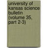 University of Kansas Science Bulletin (Volume 35, Part 2-3) door University of Kansas