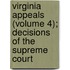 Virginia Appeals (Volume 4); Decisions of the Supreme Court
