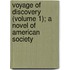 Voyage of Discovery (Volume 1); A Novel of American Society