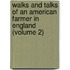 Walks And Talks Of An American Farmer In England (Volume 2)