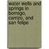 Water Wells and Springs in Borrego, Carrizo, and San Felipe