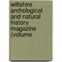 Wiltshire Archological and Natural History Magazine (Volume