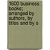 1600 Business Books; Arranged by Authors, by Titles and by S