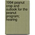 1994 Peanut Crop and Outlook for the Peanut Program; Hearing