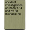 Accident Investigations Of Recent F-14 And Av-8b Mishaps; He door United States. Congress. Procurement
