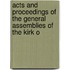 Acts and Proceedings of the General Assemblies of the Kirk o