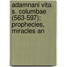 Adamnani Vita S. Columbae (563-597); Prophecies, Miracles an door Saint Adamnan