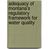 Adequacy of Montana's Regulatory Framework for Water Quality door Mona Jamison