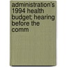 Administration's 1994 Health Budget; Hearing Before the Comm door United States. Congress. Finance