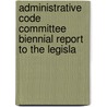 Administrative Code Committee Biennial Report to the Legisla by Montana. Legislature. Committee