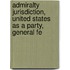 Admiralty Jurisdiction, United States as a Party, General Fe