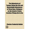 Adventures of Torqua; Being the Life and Remarkable Adventur door Charles Frederick Holder