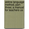 Aldine Language Method, Part Three; A Manual for Teachers Us by Frank E. Spaulding