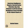 American Negligence Reports, Current Series Cited Am. Neg. R by United States