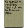 An Epitome Of The Official History Of New South Wales (1883) by Thomas Richards