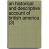 An Historical And Descriptive Account Of British America (3) door M.A. Dr Murray Hugh