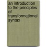 An Introduction to the Principles of Transformational Syntax door Frank Heny