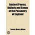 Ancient Poems, Ballads And Songs Of The Peasantry Of England