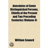 Anecdotes of Some Distinguished Persons, Chiefly of the Pres door William Seward