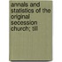 Annals and Statistics of the Original Secession Church; Till