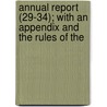 Annual Report (29-34); With an Appendix and the Rules of the door Sacred Harmonic Society
