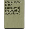 Annual Report of the Secretary of the Board of Agriculture ( door Massachusetts. State Agriculture
