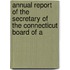 Annual Report of the Secretary of the Connecticut Board of A
