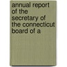 Annual Report of the Secretary of the Connecticut Board of A door Connecticut.S. Agriculture