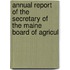 Annual Report of the Secretary of the Maine Board of Agricul