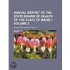 Annual Report of the State Board of Health of the State of M door Maine. State Board Of Health