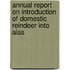 Annual Report on Introduction of Domestic Reindeer Into Alas