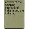 Answer of the Shipping Interests of Indiana and the Indianap door Indiana. Shipping Interests