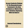 Arcana Caelestia (Volume 3); The Heavenly Arcana Contained i by Emanuel Swedenborg