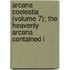 Arcana Coelestia (Volume 7); The Heavenly Arcana Contained i