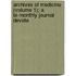 Archives of Medicine (Volume 1); A Bi-Monthly Journal Devote