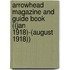 Arrowhead Magazine and Guide Book ((Jan 1918)-(August 1918))
