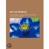 Art of Speech; In Two Volumes; I. Studies in Poetry and Pros by Luther Tracy Townsend