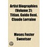 Artist Biographies (Volume 2); Titian. Guido Reni. Claude Lo