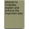 Attempt to Vindicate, Explain and Enforce the Important Duty door James Morison
