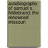 Autobiography of Samuel S. Hildebrand; The Renowned Missouri