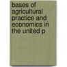 Bases of Agricultural Practice and Economics in the United P door Hugh Martin Leake