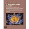 Belle Assemble (Volume 2); Being a Curious Collection of Som by Mad Gomez