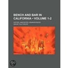Bench and Bar in California; History, Anecdotes, Reminiscenc door Oscar Tully Shuck