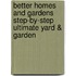 Better Homes and Gardens Step-By-Step Ultimate Yard & Garden