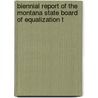 Biennial Report of the Montana State Board of Equalization t door Montana. State Equalization