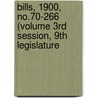 Bills, 1900, No.70-266 (Volume 3rd Session, 9th Legislature by Ontario Legislative Assembly