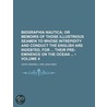 Biographia Nautica (Volume 4); Or Memoirs of Those Illustrio door John Campbell