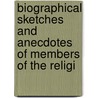 Biographical Sketches and Anecdotes of Members of the Religi door Library Of Theodore Dreiser
